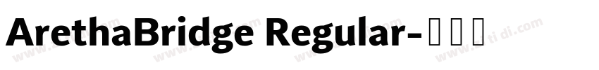 ArethaBridge Regular字体转换